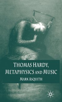 bokomslag Thomas Hardy, Metaphysics and Music