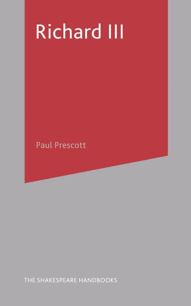 Paul Prescott - Richard III, Inbunden