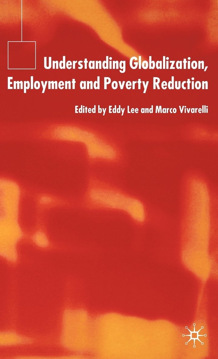 Understanding Globalization, Employment and Poverty Reduction 1