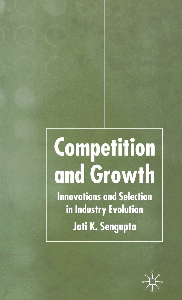 J. K. Sengupta, Jatikumar Sengupta, Jati K. Sengupta, J K Sengupta - Competition and Growth, Inbunden