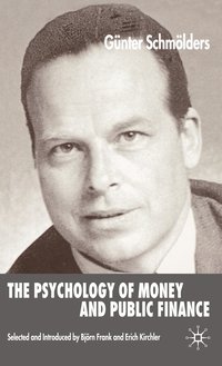 bokomslag The Psychology of Money and Public Finance