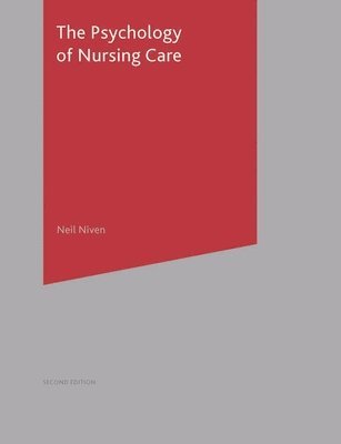 bokomslag The Psychology of Nursing Care