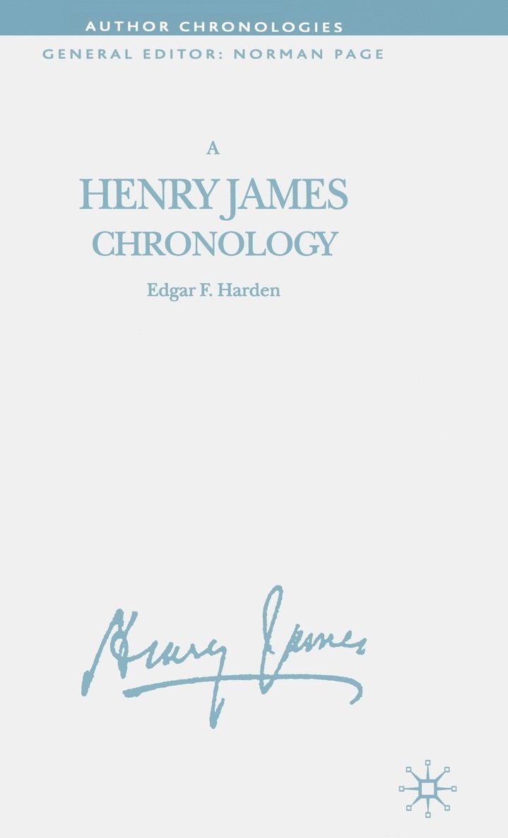 E. Harden, Edgar F. Harden - Henry James Chronology, Inbunden