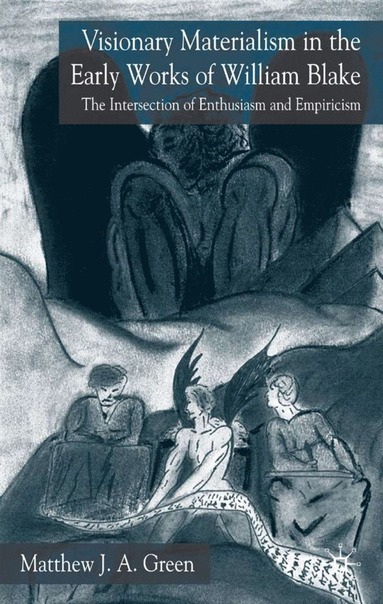 bokomslag Visionary Materialism in the Early Works of William Blake