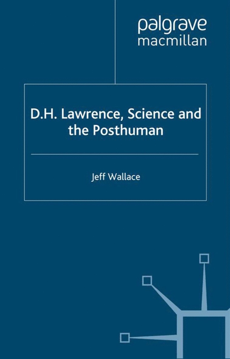 J. Wallace, Jeff Wallace - D.H. Lawrence, Science and the Posthuman, Inbunden