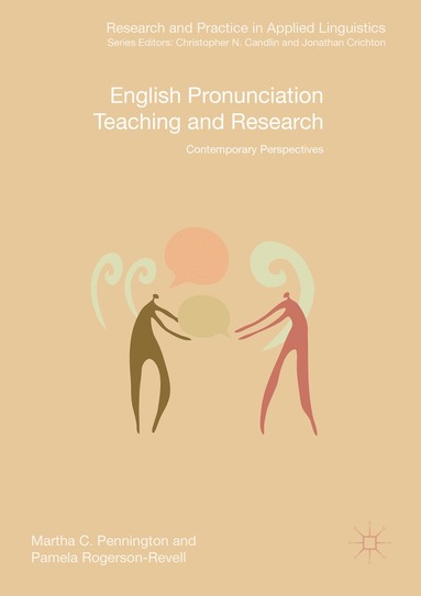 Martha C. Pennington, Pamela Rogerson-Revell - English Pronunciation Teaching and Research, Häftad