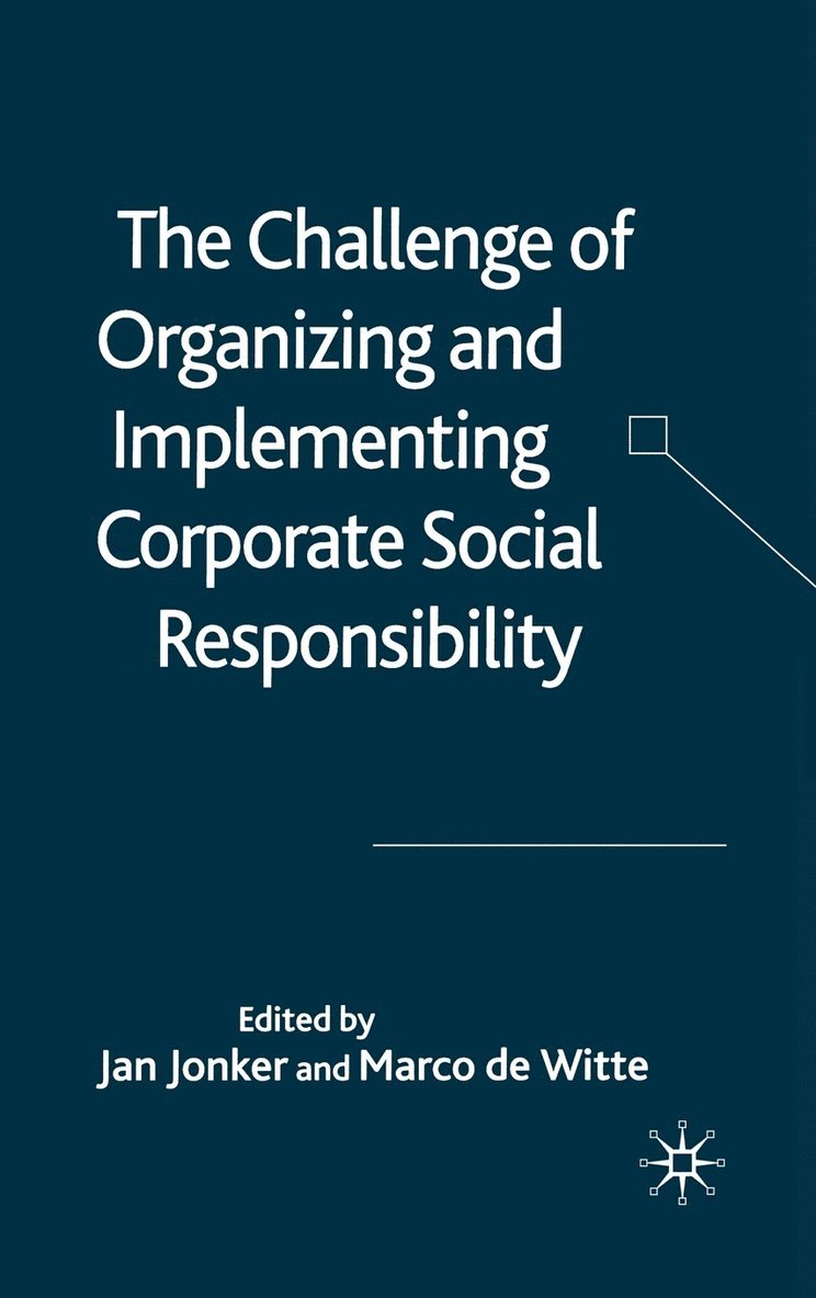 The Challenge of Organising and Implementing Corporate Social Responsibility 1