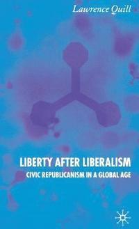 bokomslag Liberty after Liberalism