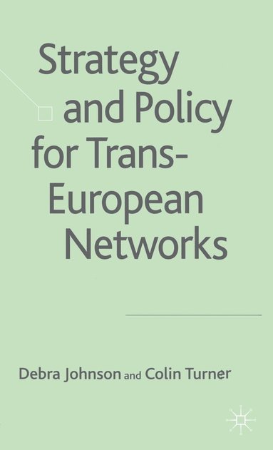 bokomslag Strategy and Policy for Trans-European Networks