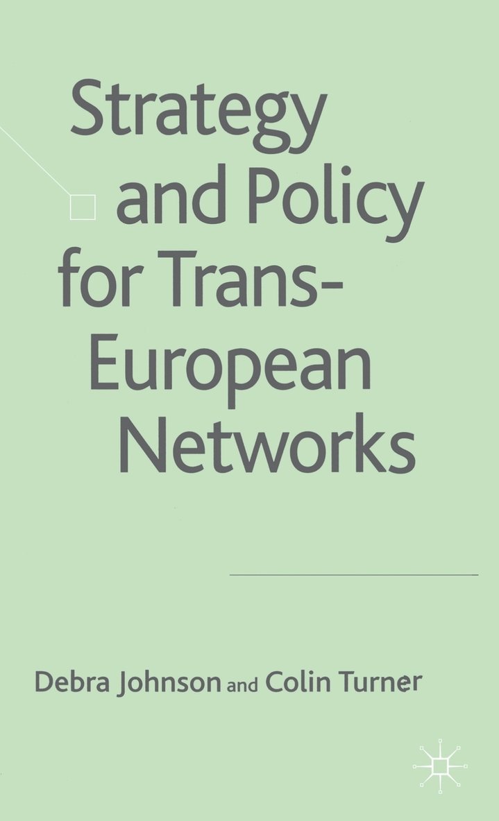 Strategy and Policy for Trans-European Networks 1