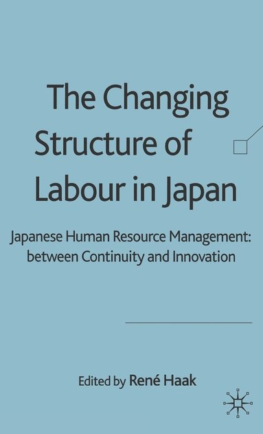 bokomslag The Changing Structure of Labour in Japan