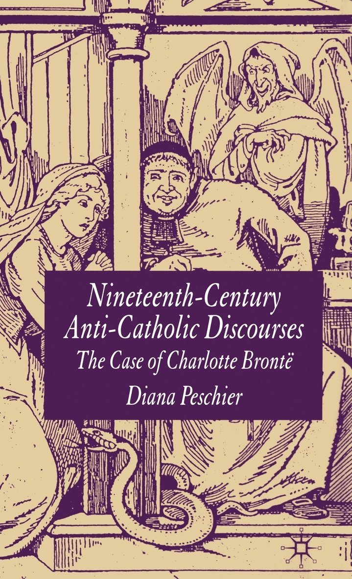 Nineteenth-Century Anti-Catholic Discourses 1