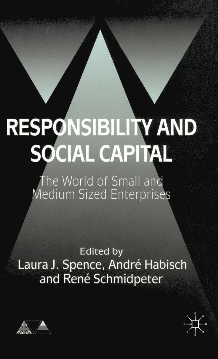 L. Spence, A. Habisch, R. Schmidpeter, Laura Spence, Andre Habisch - Responsibility and Social Capital, Inbunden