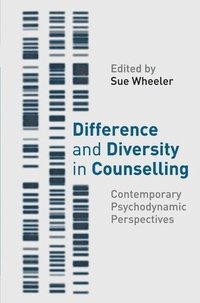bokomslag Difference and Diversity in Counselling: Contemporary Psychodynamic Approaches