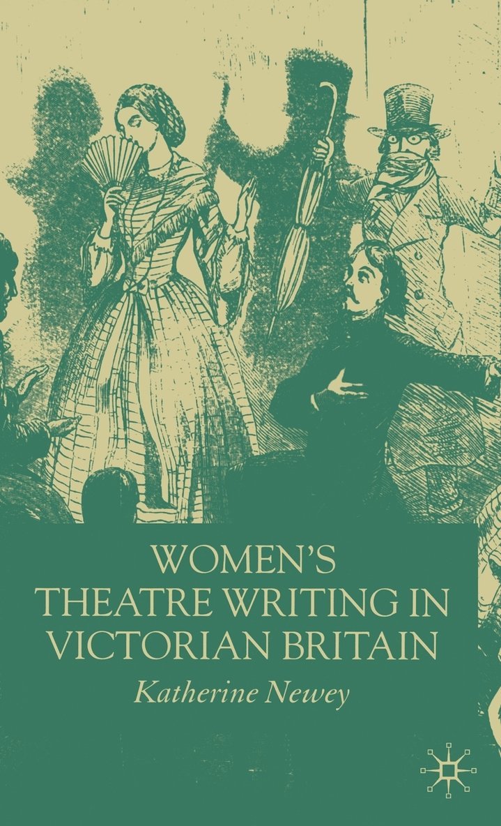 Women's Theatre Writing in Victorian Britain 1