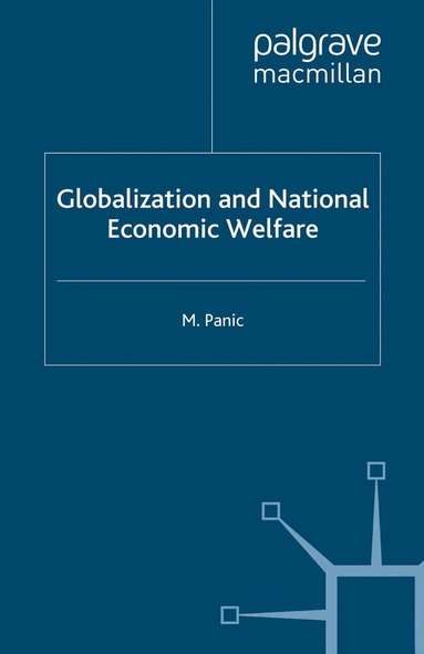 M. Panic - Globalization and National Economic Welfare, Häftad