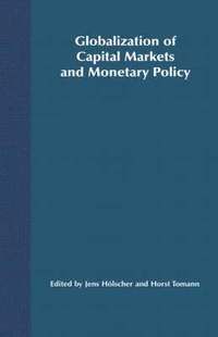 bokomslag Globalization of Capital Markets and Monetary Policy
