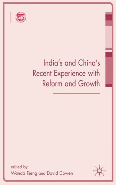 W. Tseng, D. Cowen - India's and China's Recent Experience with Reform and Growth, Inbunden