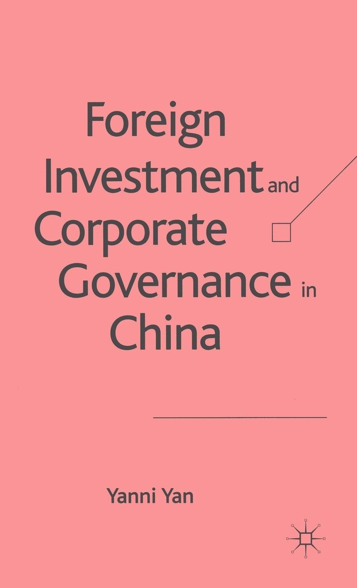 Foreign Investment and Corporate Governance in China 1