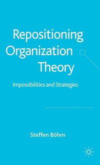 bokomslag Repositioning Organization Theory