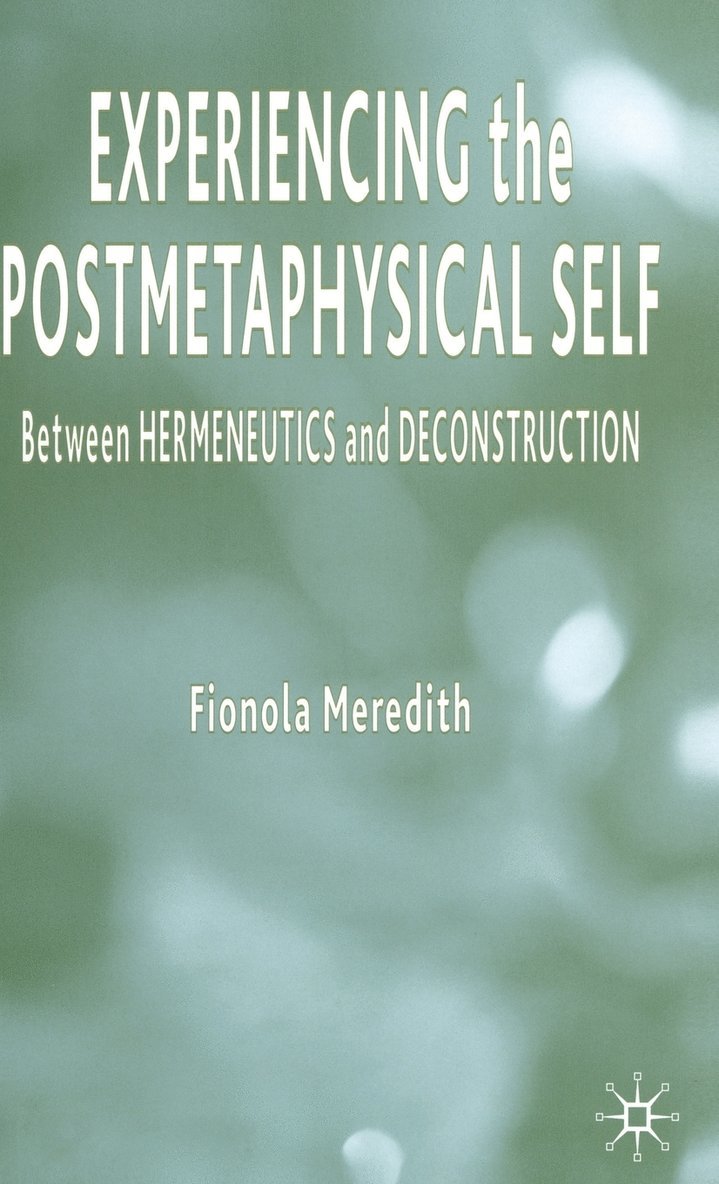 Experiencing the Postmetaphysical Self 1