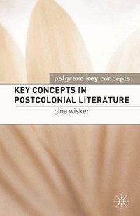 bokomslag Key Concepts in Postcolonial Literature