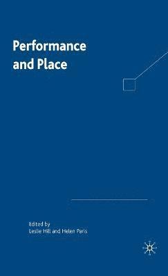 L. Hill, H. Paris - Performance and Place, Inbunden