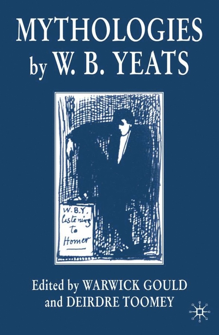 Warwick Gould, D. Toomey - Mythologies by W.B.Yeats, Inbunden