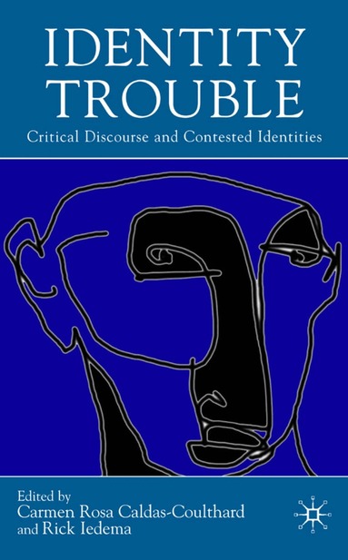 Dr Caldas-Coulthard, Carmen Rosa, Rick Iedema, C. Caldas-Coulthard, R. Iedema - Identity Trouble, Inbunden