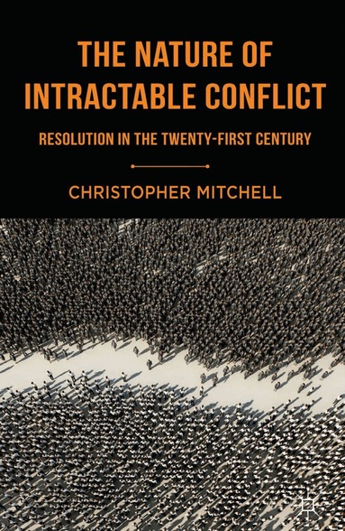 C. Mitchell - Nature of Intractable Conflict, Häftad