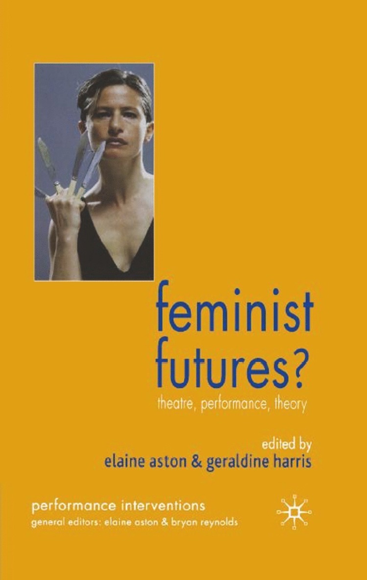 G. Harris, E. Aston, Elaine Aston, Geraldine Harris - Feminist Futures?, Inbunden