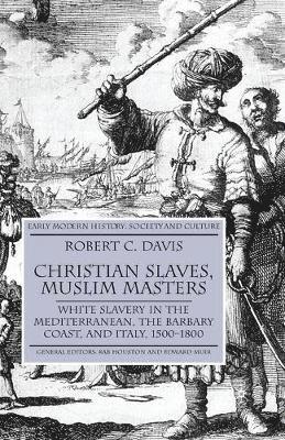 bokomslag Christian Slaves, Muslim Masters