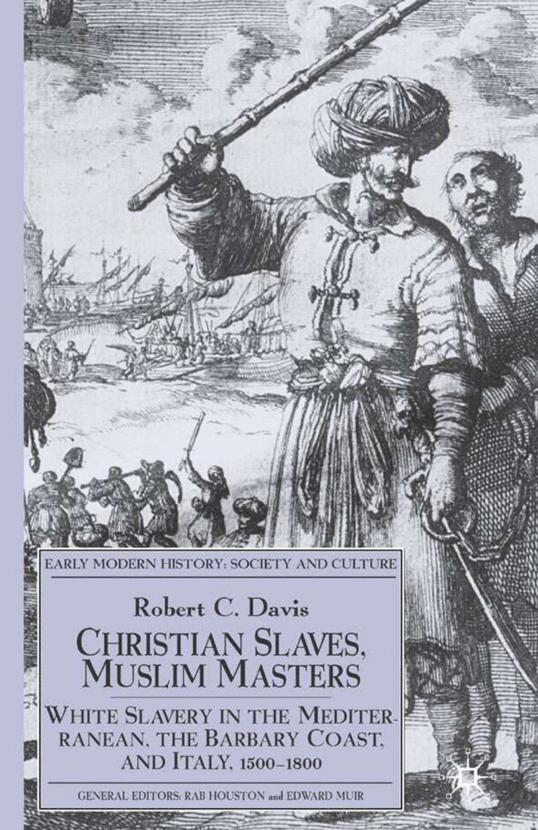R. Davis, Jr. Davis, Robert C. - Christian Slaves, Muslim Masters, Häftad