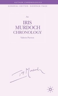 bokomslag An Iris Murdoch Chronology