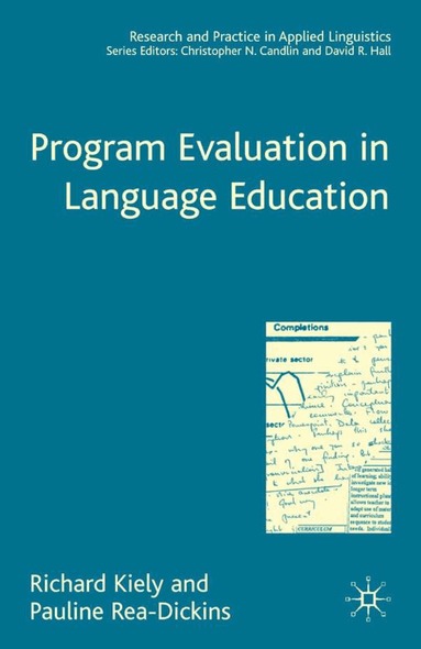 R. Kiely, P. Rea-Dickins - Program Evaluation in Language Education, Inbunden