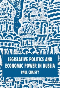 bokomslag Legislative Politics and Economic Power in Russia