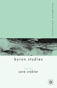 bokomslag Palgrave Advances in Byron Studies