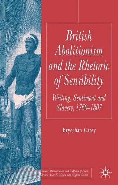 bokomslag British Abolitionism and the Rhetoric of Sensibility