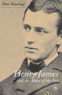 bokomslag Henry James and the Abuse of the Past