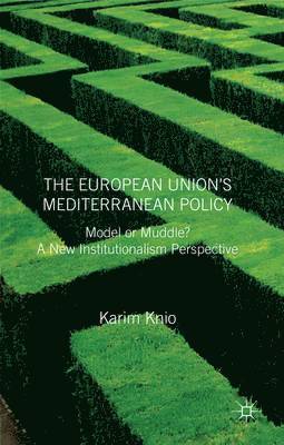 bokomslag European Union's Mediterranean Policy: Model or Muddle?