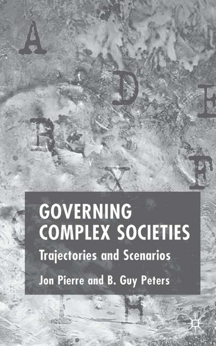 J. Pierre, B. Peters, Jon Pierre, B. Guy Peters - Governing Complex Societies, Inbunden
