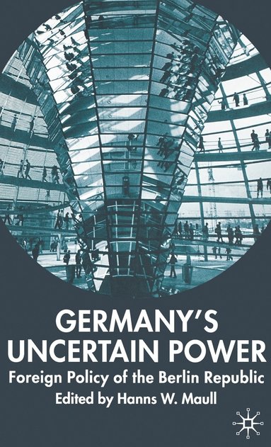 bokomslag Germany's Uncertain Power