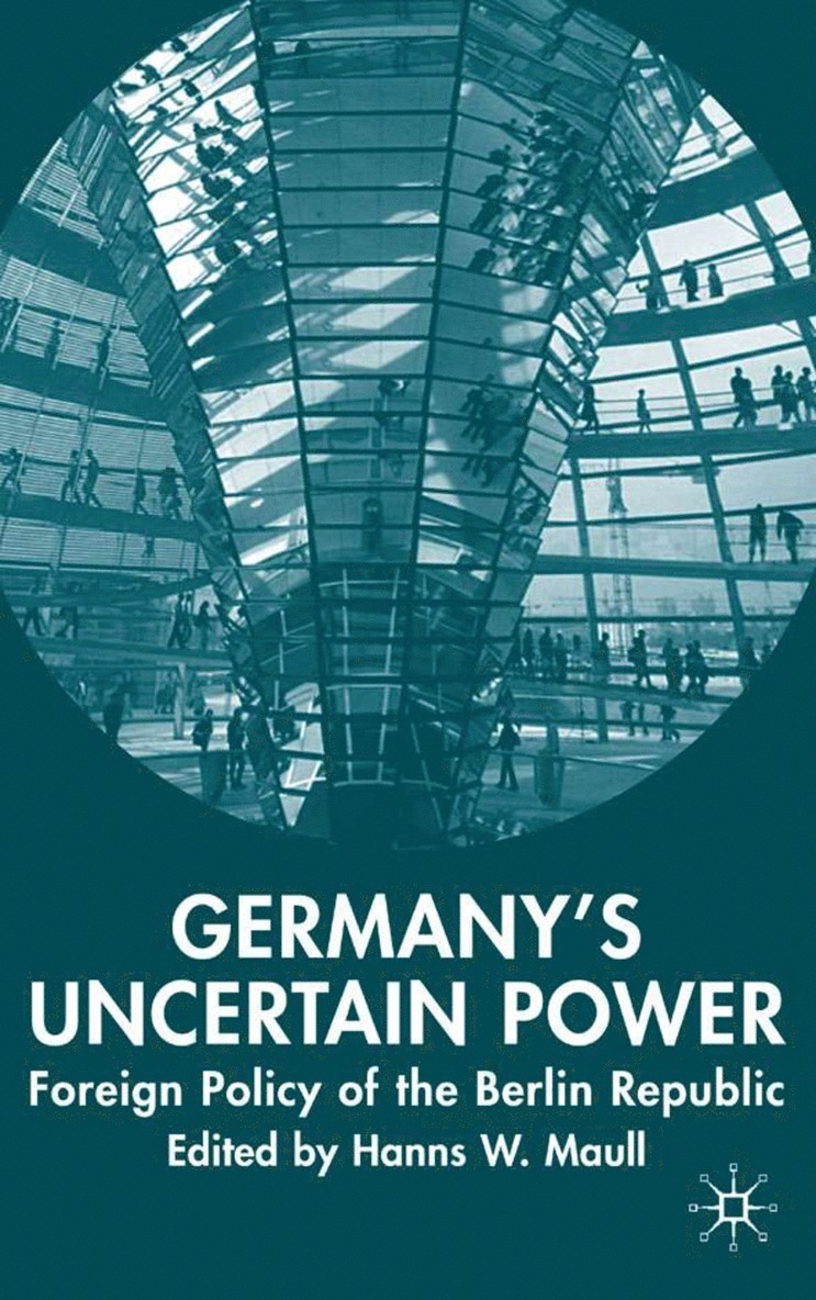 H. Maull, Hanns W. Maull - Germany's Uncertain Power, Inbunden