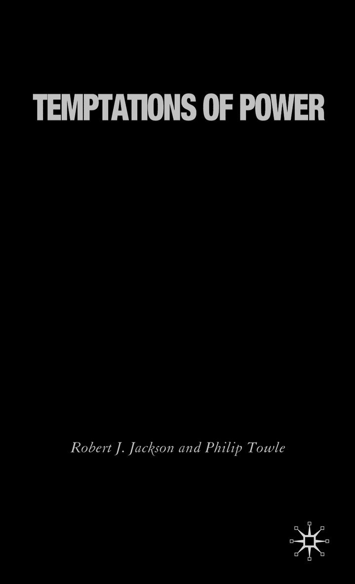 R. Jackson, P. Towle, Professor Jackson, Robert J., Philip Towle - Temptations of Power, Inbunden