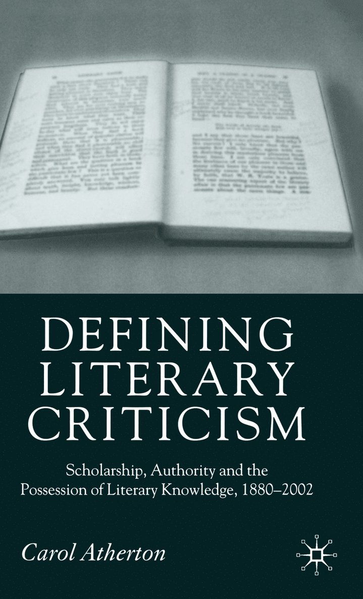 Carol Atherton - Defining Literary Criticism, Inbunden