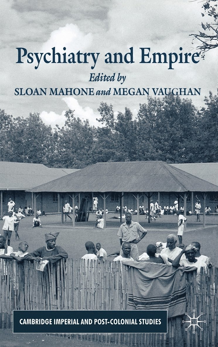 S. Mahone, M. Vaughan, Sloan Mahone, Megan Vaughan - Psychiatry and Empire, Inbunden