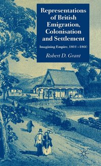 bokomslag Representations of British Emigration, Colonisation and Settlement