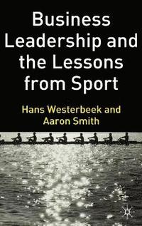 bokomslag Business Leadership and the Lessons from Sport