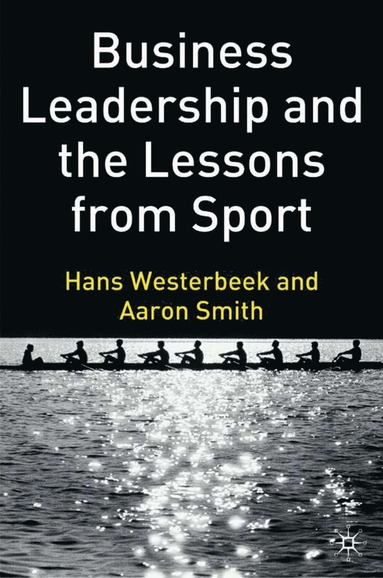 bokomslag Business Leadership and the Lessons from Sport