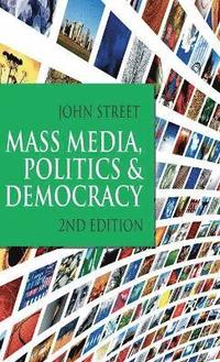 bokomslag Mass Media, Politics and Democracy